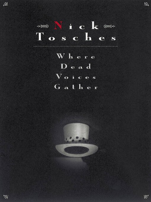 Title details for Where Dead Voices Gather by Nick Tosches - Available